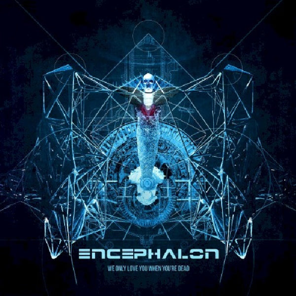 Encephalon - We only love you when you're dead (CD)