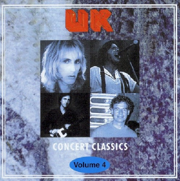 U.k. - Concert classics (Prev. Unreleased Live Album CD)