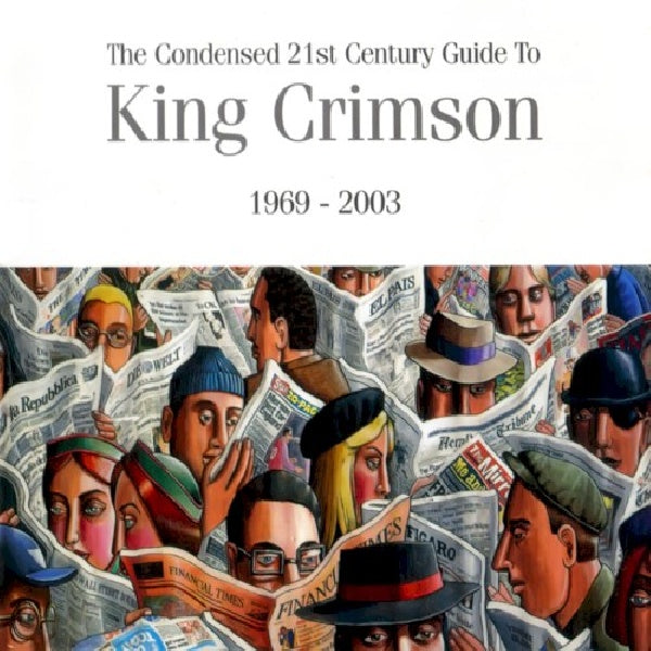 King Crimson - Condensed 21 century guid (...Guide To -1969 2003- CD)