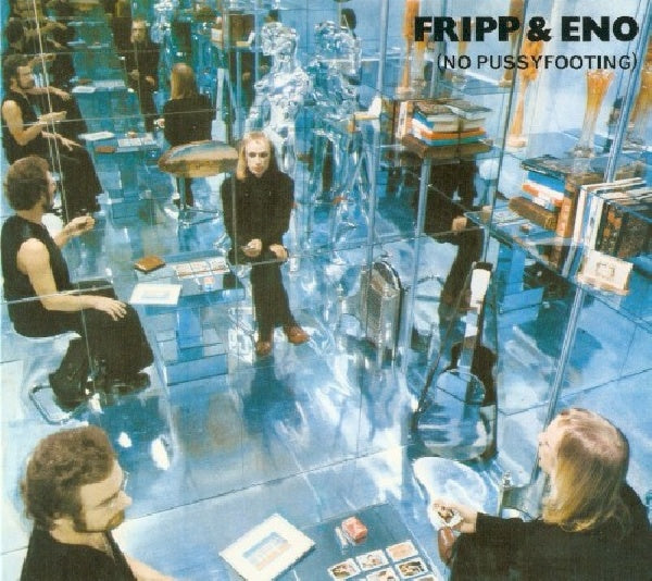 Robert Fripp /brian Eno - No pussyfooting (Remastered From the Original Mastertapes CD)