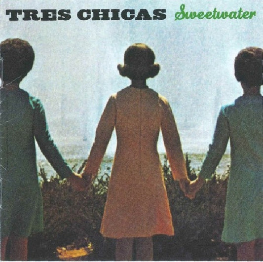 Tres Chicas - Sweetwater (CD)