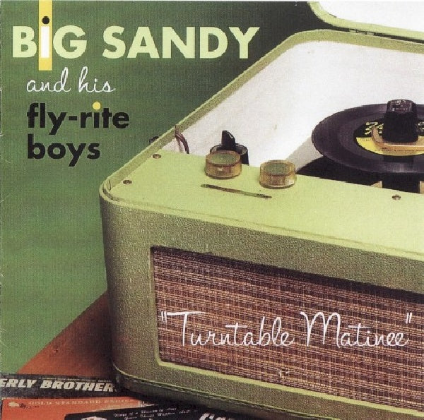 Big Sandy & Fly-rite Boys - Turntable matinee (CD)