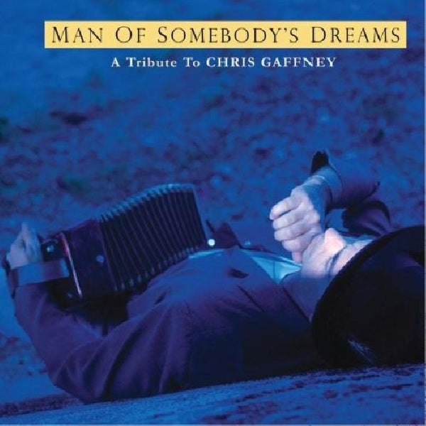 V/A (Various Artists) - Man of somebody's dreams (Tribute To Chris Gaffney CD)