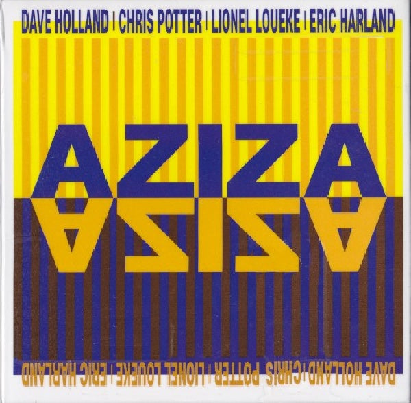 Aziza - Aziza (Dave Holland/Chris Potter/Lionel Loueke/Eric Harland CD)