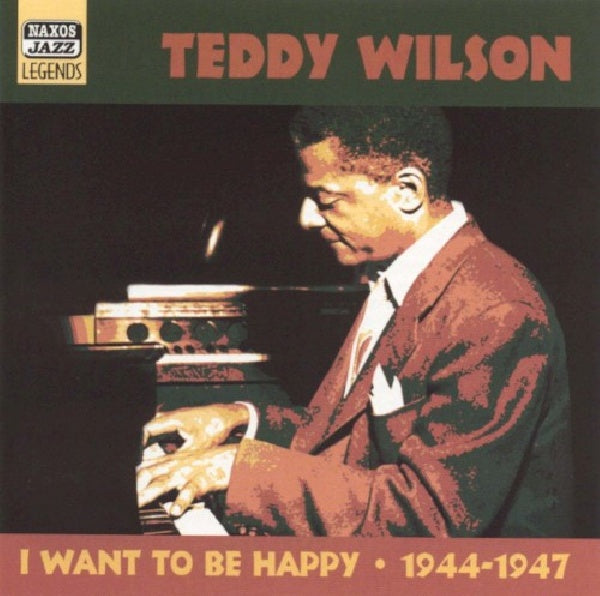 Teddy Wilson - I want to be happy (Original Recordings 1944-1947 CD)