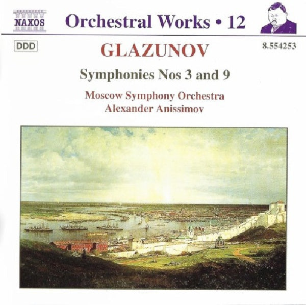 Alexander Glazunov - Orchestral works vol.12 (Sym.No.3&9/W/Moscow Sym.Orch., A.Anissimov-Conductor CD)
