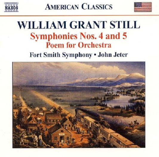 W.g. Still - Symphonies no.4 & 5 (Fort Smith Symphony/Jeter CD)