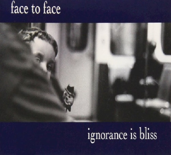 Face To Face - Ignorance is bliss (CD)