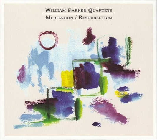William Quartets Parker - Meditation /resurrection (CD)