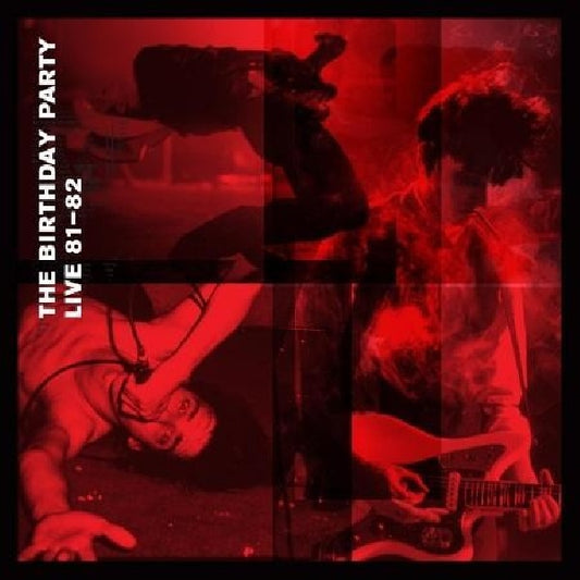 Birthday Party - Live 81-82 (Gatefold Sleeve LP)