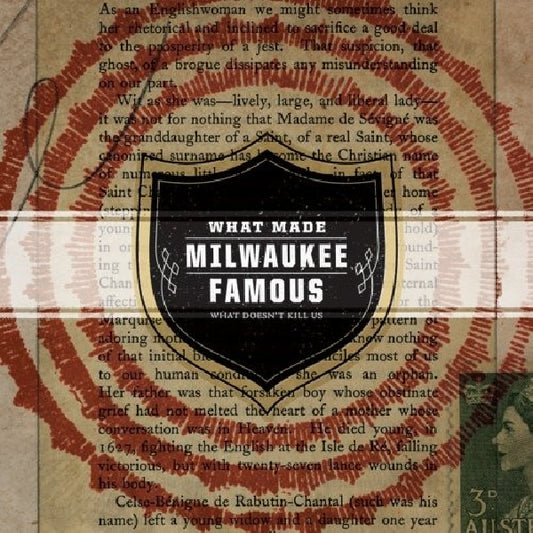 What Made Milwaukee Famou - What doesn't kill us (CD)