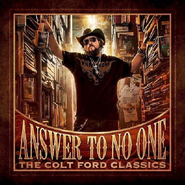 Colt Ford - Answer to no one: the colt ford classics (CD)