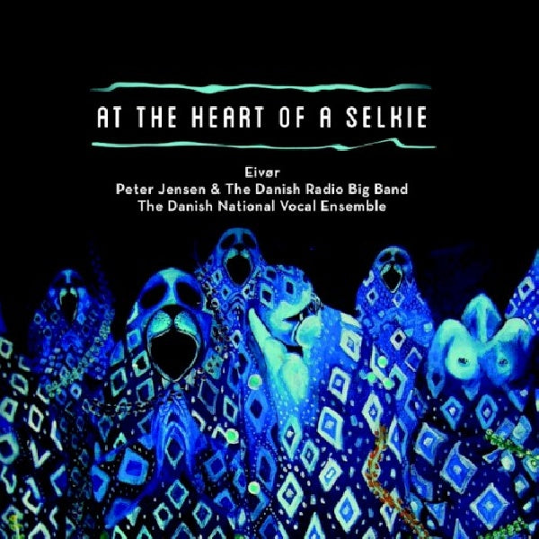Eivor - At the heart of a selkie (CD)