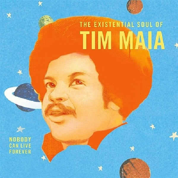 Tim Maia - Nobody can live forever: the existential soul of (CD)