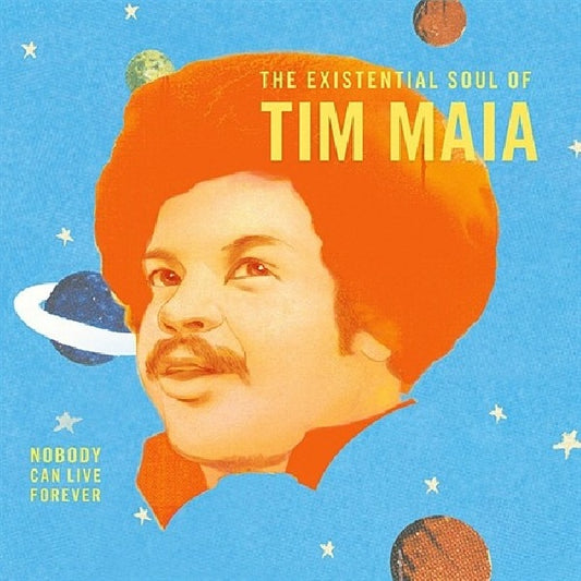 Tim Maia - Nobody can live forever: the existential soul of (CD)