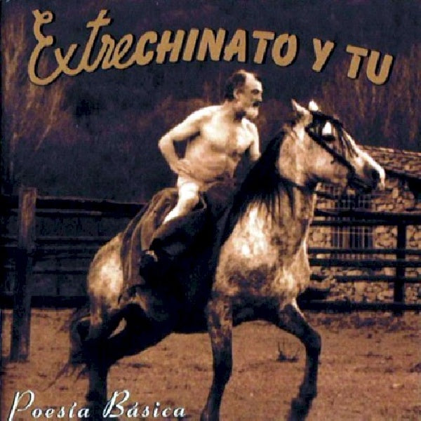 Extrechinato Y Tu - Poesia basica (CD)