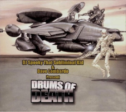 Dj Spooky/dave Lombardo - Drums of death (Ft. Chuck D & Vernon Reid CD)