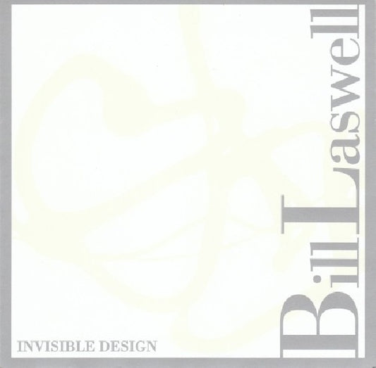 Bill Laswell - Invisible design (CD)