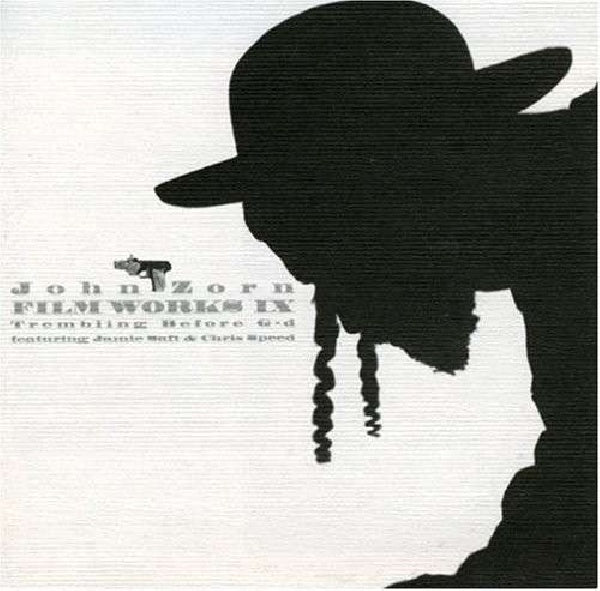 John Zorn - Filmworks ix: trembling.. (..Before G-D CD)