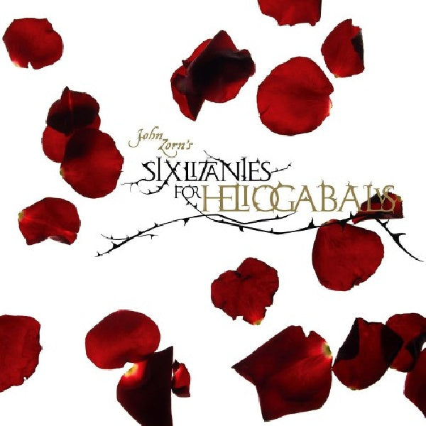 John Zorn - Six litanies for heliog.. (..Heliogabalus CD)