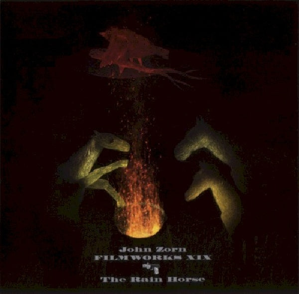 John Zorn - Filmworks xix: the rain horse (CD)