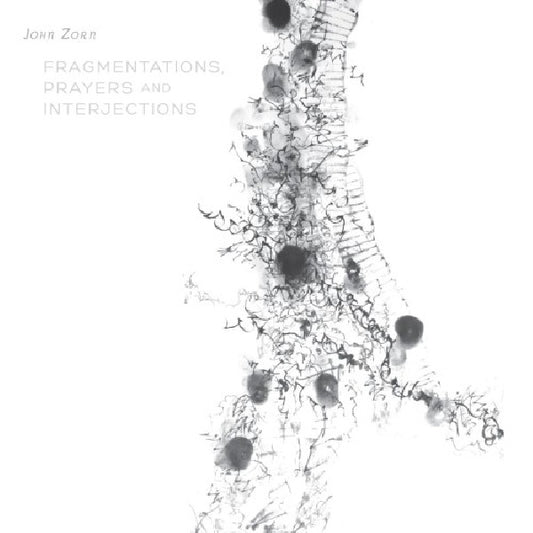 John Zorn - Fragmentations, prayers & interjections (CD)