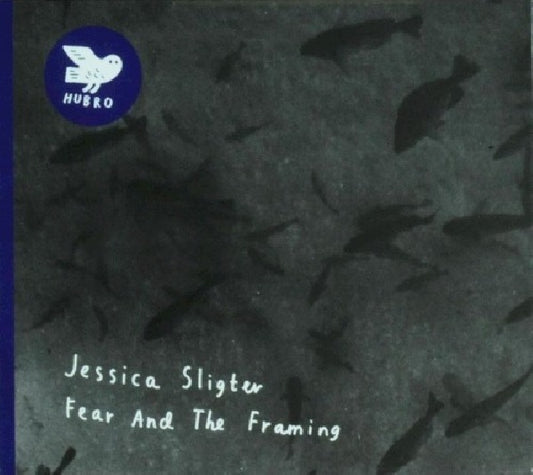 Jessica Sligter - Fear and the framing (CD)