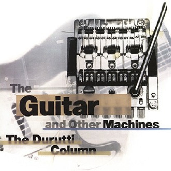 Durutti Column - Guitar and other machines (Deluxe Remastered Boxset CD)