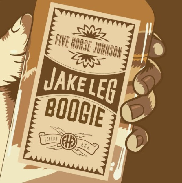 Five Horse Johnson - Jake leg boogie (CD)