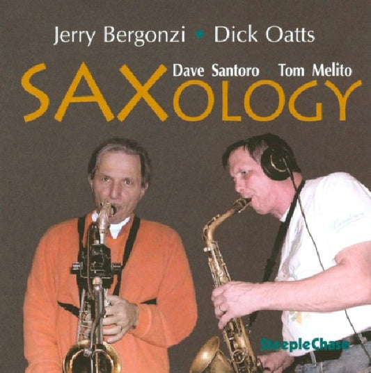 Dick Oatts & Jerry Bergonzi - Saxology (W/Dave Santoro/Tom Melito CD)