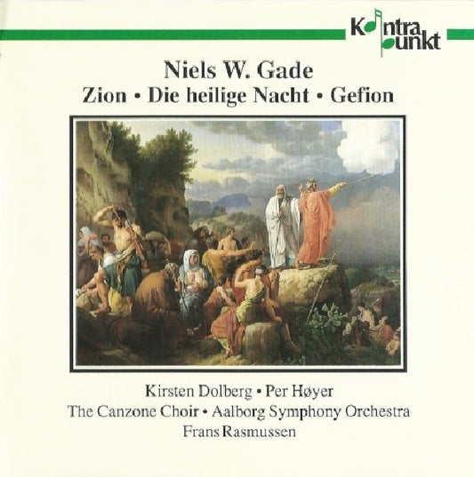 N.w. Gade - Zion-die heilige nacht-ge (...Gefion/W/Kirsten Dolberg, Per Hoyer, Aalborg S.O. CD)