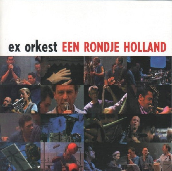Ex Orkest - Rondje holland (Music By 'the Ex', Words By 'Jan Mulder' CD)