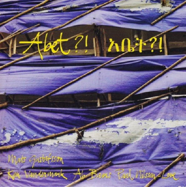 Ken Vandermark & Paal Nilssen Love - 7-abet?! (Ft. Ab Baar & Mats Gustafsson//Record Store Day Release 12-inch maxi-single)