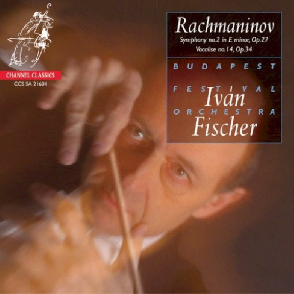 S. Rachmaninov - Symphony no.2/vocalise (Budapest Festival Orchestra/Ivan Fischer, Super Audio CD CD)