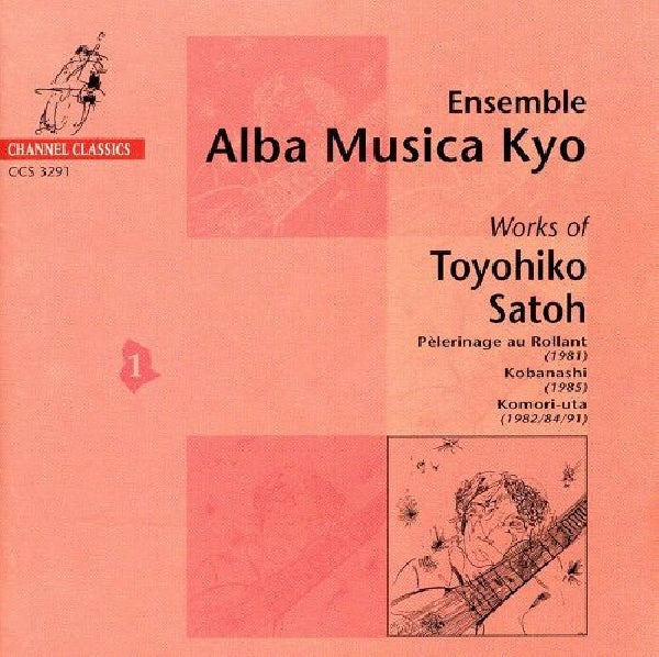 Toyohiko Satoh - Works of toyohiko satoh vol.1 (Satoh/Alba Musica Kyo CD)