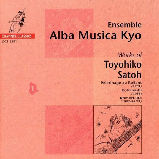 Toyohiko Satoh - Works of toyohiko satoh vol.1 (Satoh/Alba Musica Kyo CD)