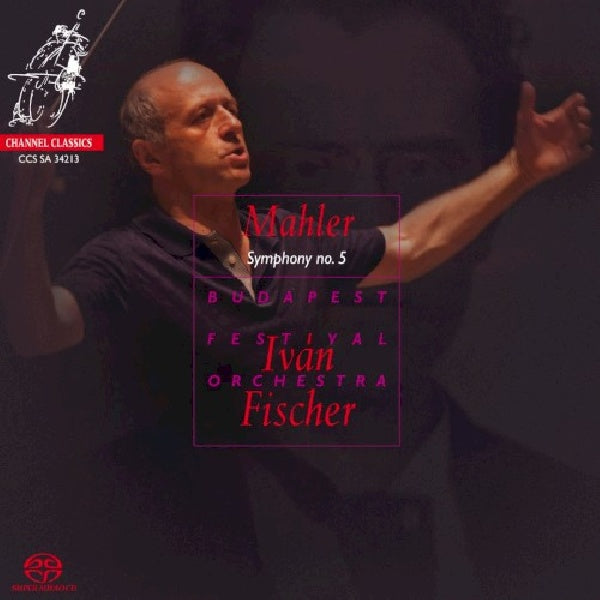 G. Mahler - Symphony no.5 (Budapest F.O./Fischer, Super Audio CD CD)