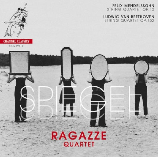Ragazze Quartet - Spiegel (Works By Mendelssohn/Beethoven CD)
