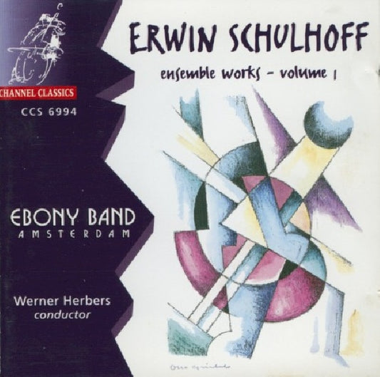 E. Schulhoff - Ensemble works 1 (Ebony Band Amsterdam/Werner Herberts CD)