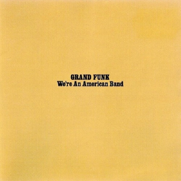 Grand Funk Railroad - We're an american band (=Remastered 1973 Album + 4 Bonus Tracks= CD)
