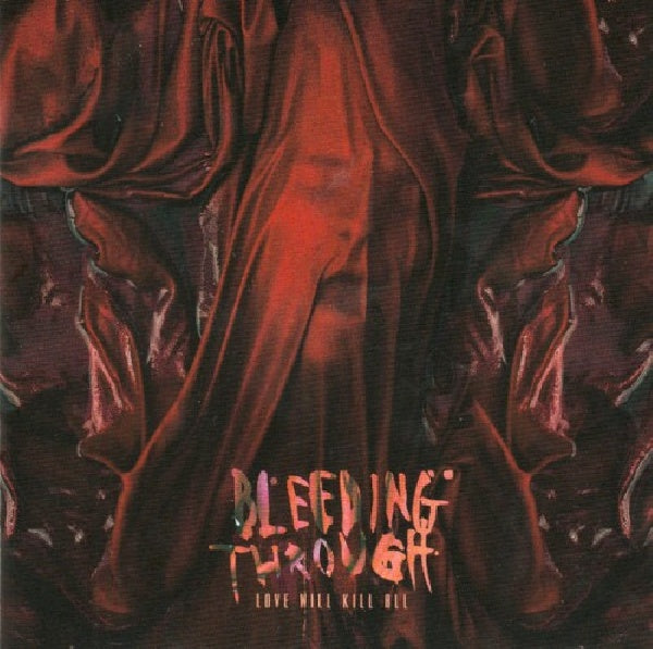 Bleeding Through - Love will kill all (CD)