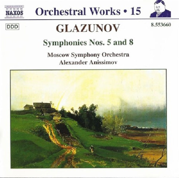 Alexander Glazunov - Orchestral works 15 (Sym.No.5&8/W/Moscow Sym.Orch., Alexander Anissimov CD)