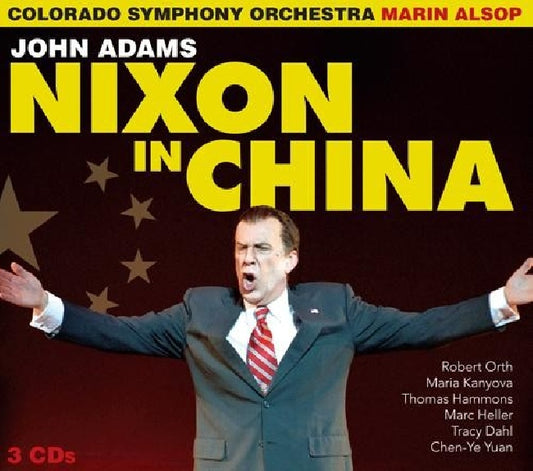 J. Adams - Nixon in china (Colorado S.O./Marin Alsop CD)