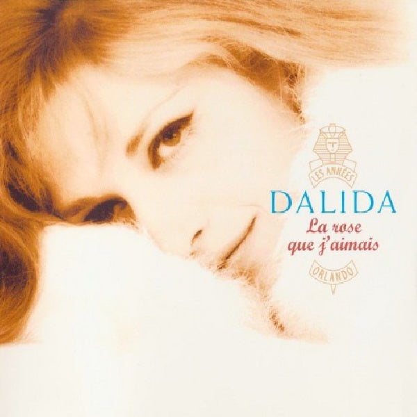 Dalida - La rose que j'aimais (Les Annees Orlando Vol.1 CD)