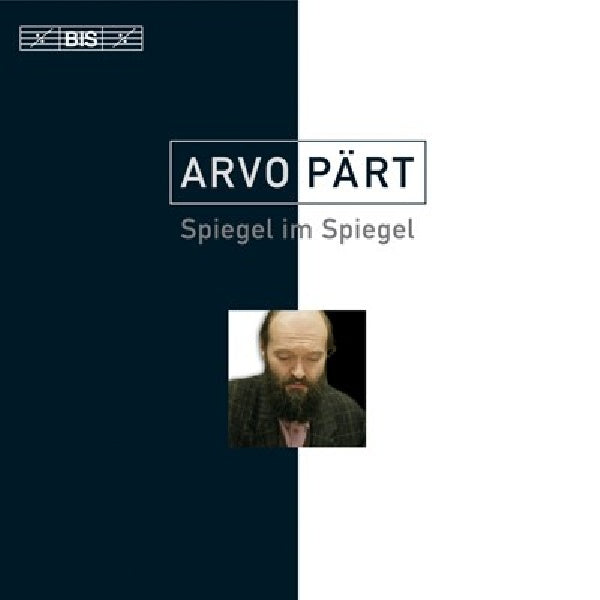 A. Part - Spiegel im spiegel (Bergen P.O./Neeme Jarvi CD)