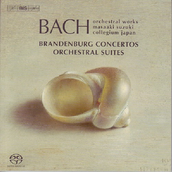 Bach Collegium Japan - Masaaki Suzuki - Brandenburg concertos & orchestral suites (.. Orchestra//Bach Collegium Japan//Suzuki, M., Super Audio CD Super Audio CD)