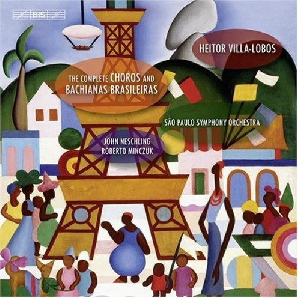 H. Villa-lobos - Complete choros & bachianas brasile (.. Bachianas Brasile//Neschling/Minczuk//Sao Paulo So CD)