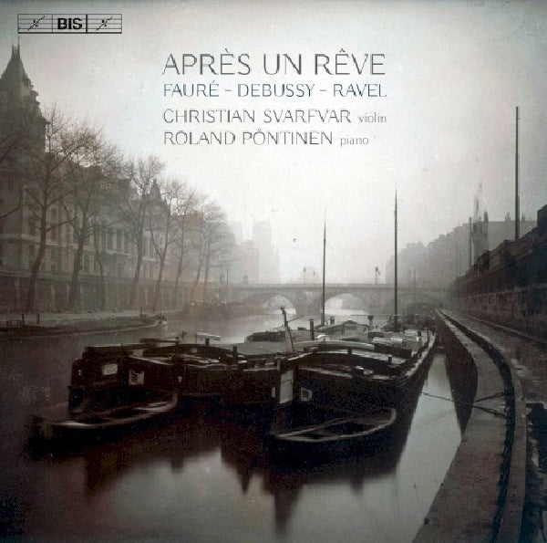 Christian Svarfvar - Apres un reve (Roland Pontinen//Debussy/Ravel/Faure, Super Audio CD CD)