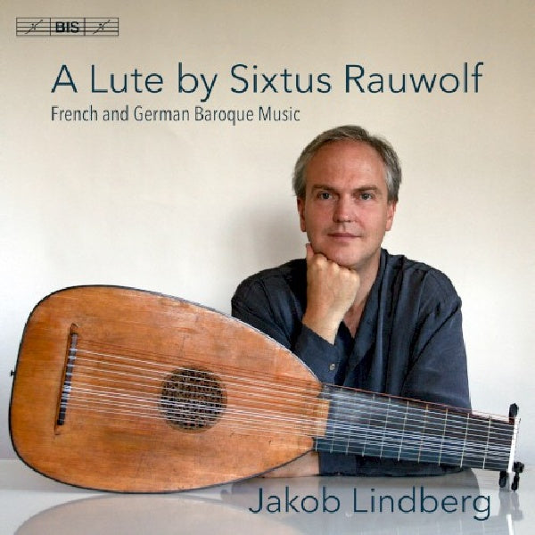 Lindberg, Jakob - A lute by sixtus rauwolf (.. Rauwolf, Super Audio CD CD)