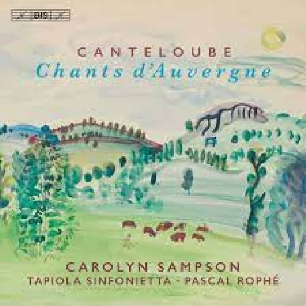 Carolyn Sampson - Canteloube: chants d'auvergne (.. Chants D'auvergne, Super Audio CD CD)